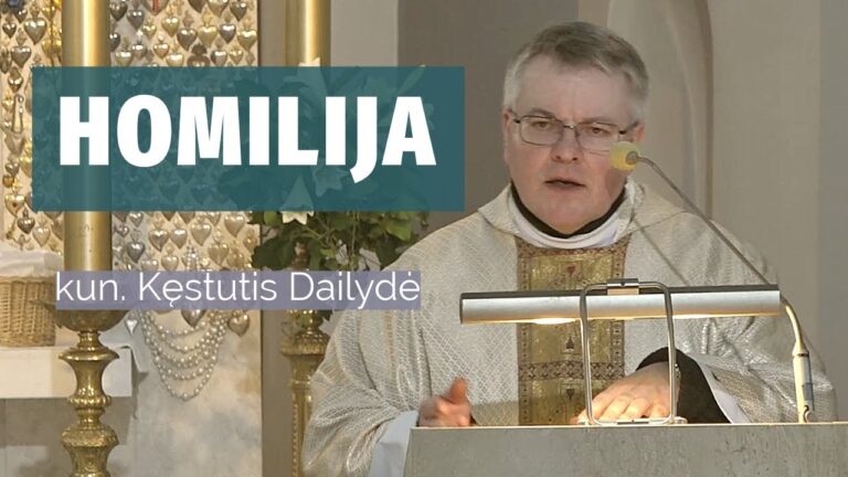 Kun. Kęstučio Dailydės homilija Dievo Gailestingumo savaitės atlaiduose