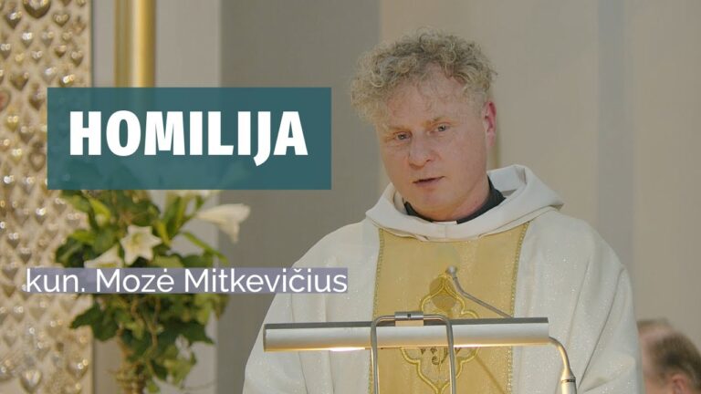 Kun. Mozės Mitkevičiaus homilija Dievo Gailestingumo savaitės atlaiduose