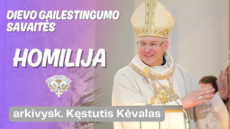 Kauno arkivyskupo Kęstučio Kėvalo Dievo Gailestingumo savaitės homilija