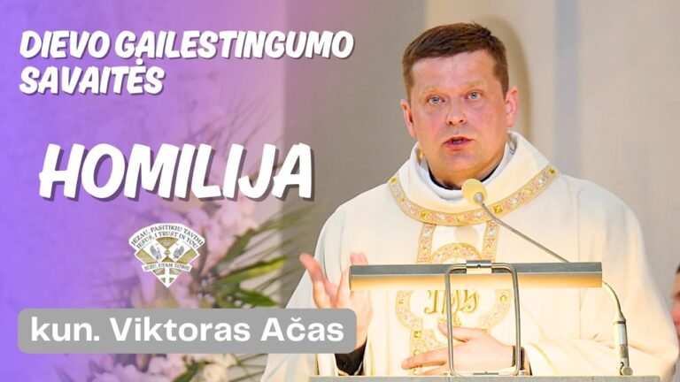 Kunigo Viktoro Ačo Dievo Gailestingumo savaitės homilija