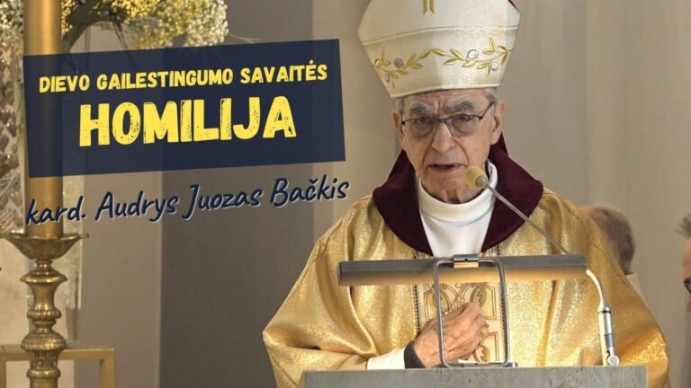Kardinolo Audrio Juozo Bačkio homilija Dievo Gailestingumo savaitės Šv. Mišiose