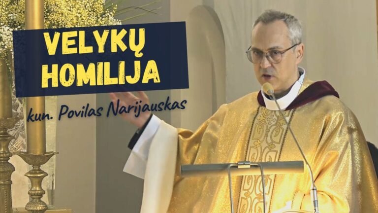 Kunigo Povilo Narijausko Velykų homilija