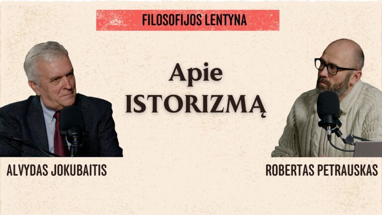 Prof. Alvydas Jokubaitis. Apie istorizmą