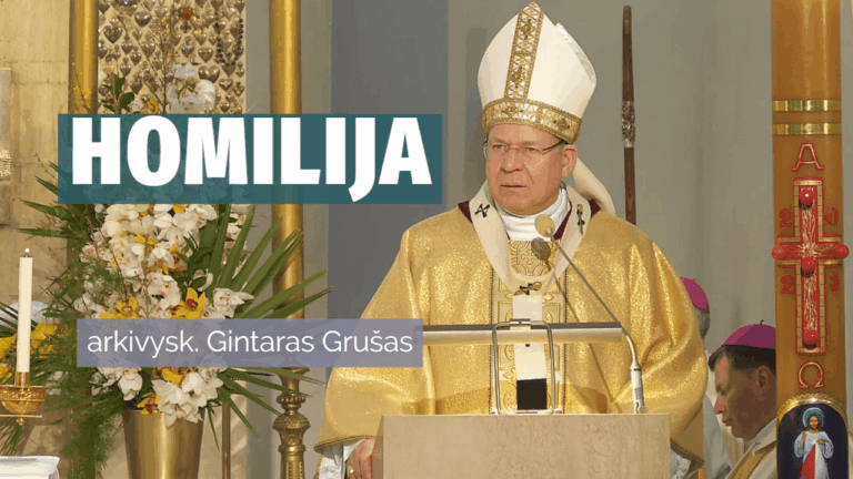Vilniaus arkivyskupo Gintaro Grušo homilija Dievo Gailestingumo šventovėje