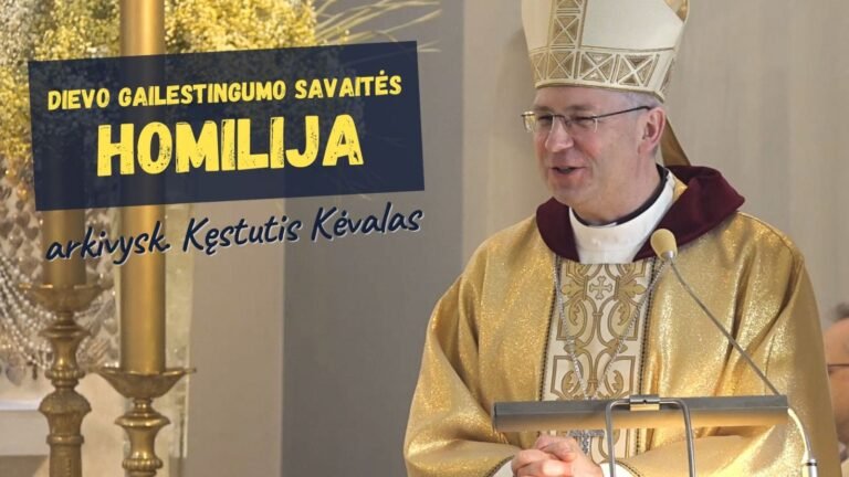 Kauno arkivyskupo Kęstučio Kėvalo homilija Dievo Gailestingumo savaitės Šv. Mišiose