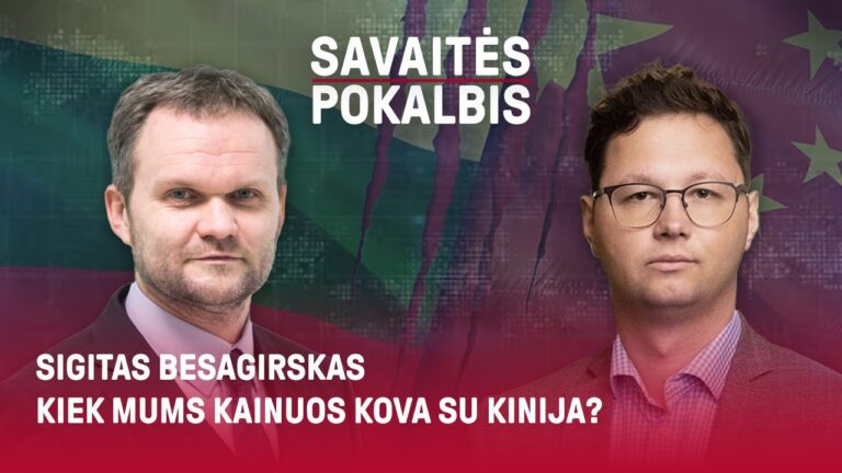 Sigitas Besagirskas. Kiek mums kainuos kova su Kinija?