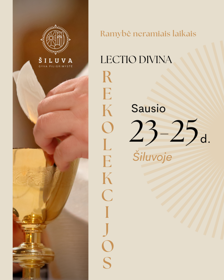 Ramybė neramiais laikais. Lectio Divina rekolekcijos Šiluvoje