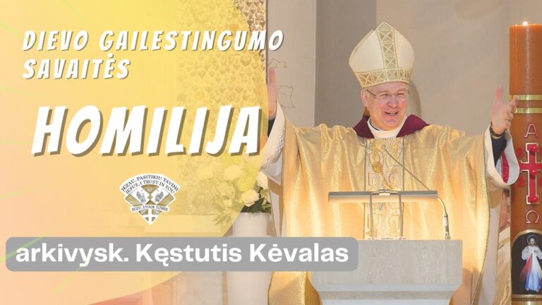 Dievo Gailestingumo atlaidai. Kauno arkivyskupo Kęstučio Kėvalo homilija