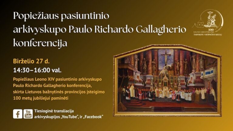 Arkivyskupo Paulo Richardo Gallagherio konferencija, skirta Lietuvos bažnytinės provincijos įsteigimo 100 metų jubiliejui paminėti
