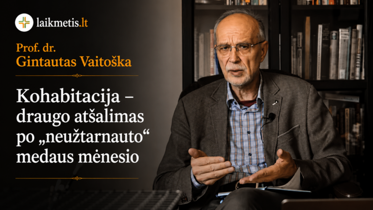 Prof. dr. Gintautas Vaitoška. Kohabitacija – draugo atšalimas po „neužtarnauto“ medaus mėnesio